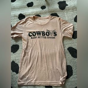 Cowboys make better lovers tee